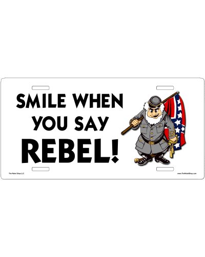 Smile When You Say Rebel car tag